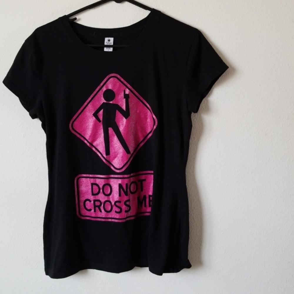 "Do not cross me" Tshirt